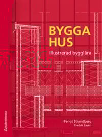 Strandberg Bygga hus - Illustrerad bygglära