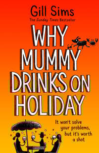 Why Mummy Drinks on Holiday