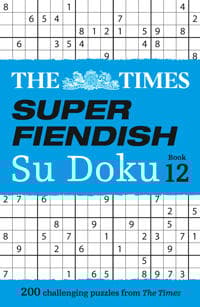 The Times Super Fiendish Su Doku Book 12