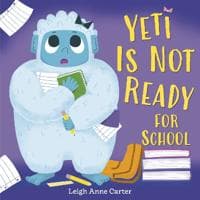 Yeti Is Not Ready for School