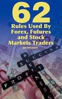 62 Rules Used By Forex, Futures and Stock Markets Traders
