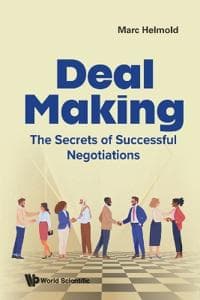 Deal Making: The Secrets Of Successful Negotiations