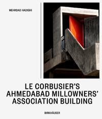 Le Corbusier’s Ahmedabad Millowners’ Association Building