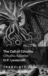 The Call of Cthulhu / Cthulhu Kallelse: Tranzlaty English Svenska