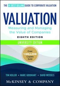 Valuation: Measuring and Managing the Value of Companies, University Edition