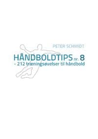 Håndboldtips nr. 8: - 212 træningsøvelser til håndbold