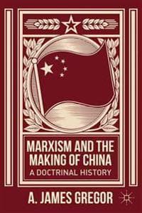 Marxism and the Making of China