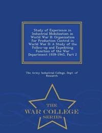 Study of Experience in Industrial Mobilization in World War II