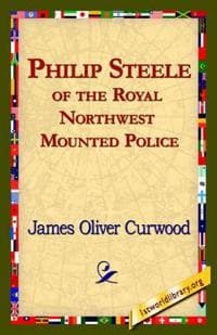 Philip Steele of the Royal Northwest Mounted Police