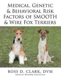 Medical, Genetic & Behavioral Risk Factors of Smooth & Wire Fox Terriers