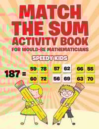 Match the Sum Activity Book for Would-Be Mathematicians