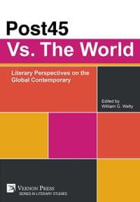 Post45 Vs. The World: Literary Perspectives on the Global Contemporary