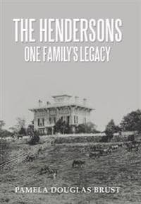 The Hendersons One Family's Legacy