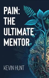 Pain: The Ultimate Mentor