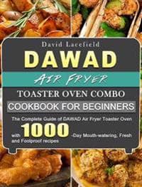 DAWAD Air Fryer Toaster Oven Combo Cookbook for Beginners