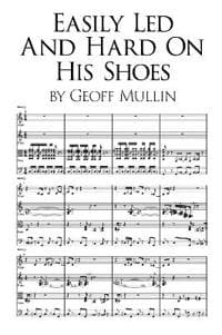 Easily Led and Hard on His Shoes