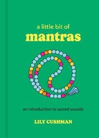 A Little Bit of Mantras