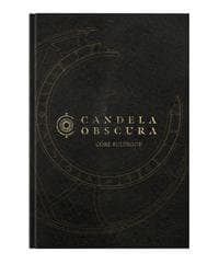 Candela Obscura Core Rulebook