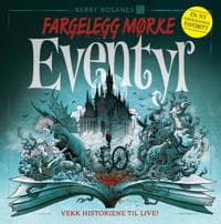 Fargelegg mørke eventyr