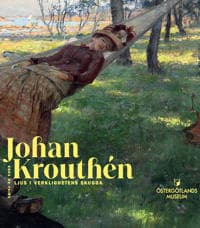 Johan Krouthén - ljus i verklighetens skugga