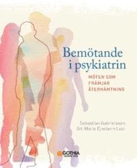 Bemötande i psykiatrin : Möten som främjar återhämtning