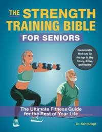 The Strength-training Bible For Seniors