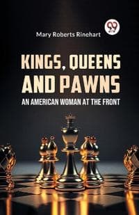 Kings, Queens and Pawns an American Woman at the Front