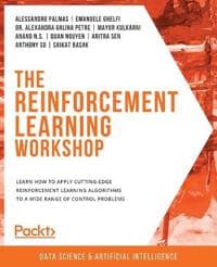 The The Reinforcement Learning Workshop