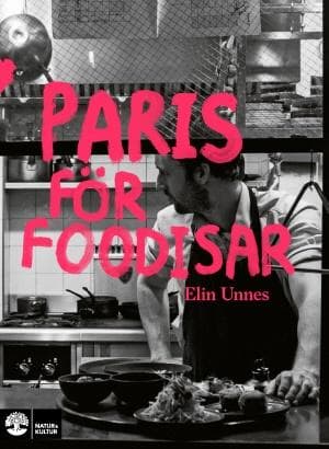 Paris för foodisar 9789127153622