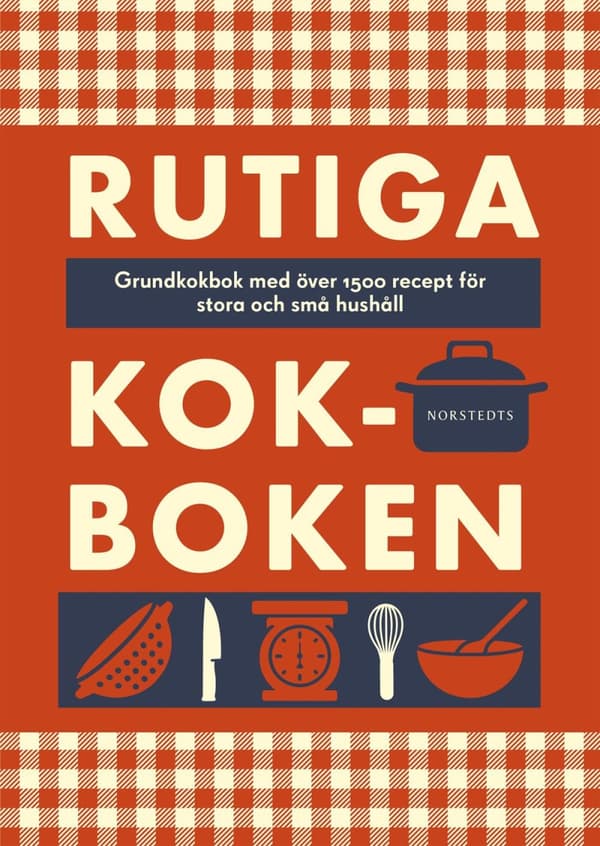 Rutiga Kokboken - Grundkokbok Med Över 1500 Recept För Stora Och Små Hushåll (Bok)