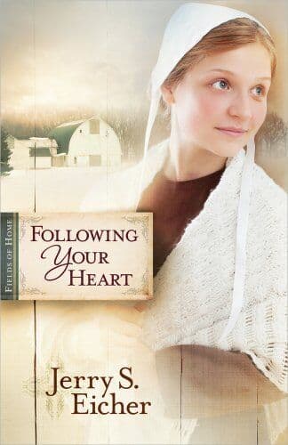 Following Your Heart PB: 2 (Fields of Home) by Eicher Jerry Paperback Book Pre-Owned English
