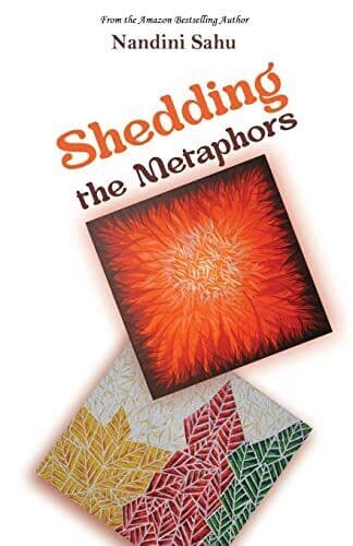 Shedding the Metaphors, Sahu, Nandini Paperback Book Pre-Owned English