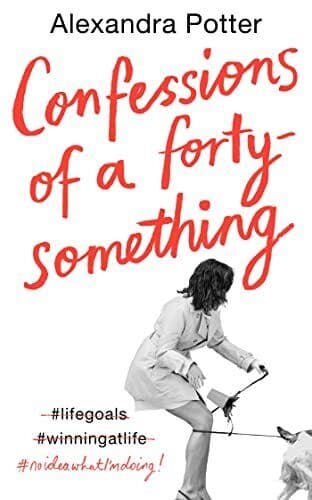 Confessions of a Forty-Something F*, Potter, Alexand Paperback Book Pre-Owned English