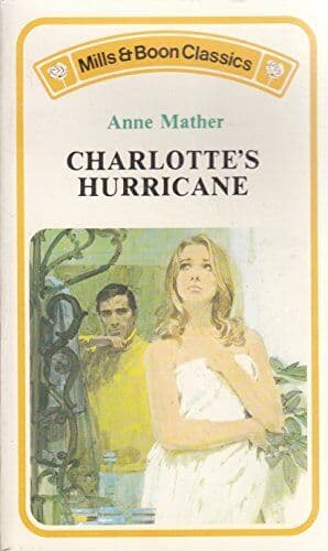 CHARLOTTE’S HURRICANE C144, Anne Mather Paperback Book Pre-Owned English