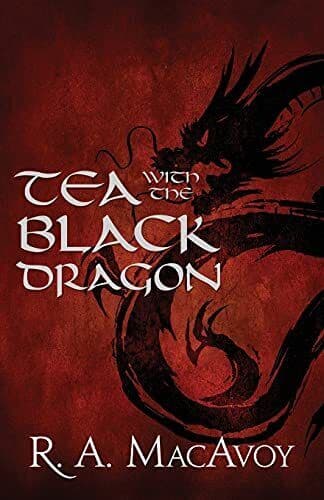 Tea with the Black Dragon: 1, MacAvoy, R. A. Paperback Book Pre-Owned English