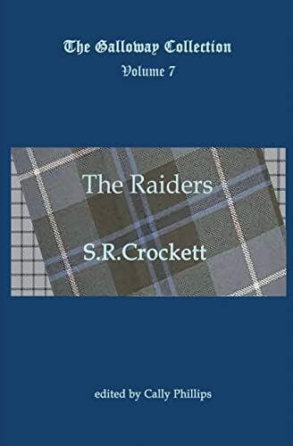 The Raiders: Volume 7 (The Galloway , Crockett, S.R. Paperback Book Pre-Owned English