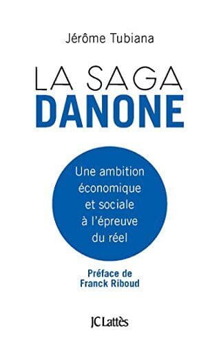 La saga Danone: Son projet économiq, Tubiana, Jérôme Paperback Book Pre-Owned English
