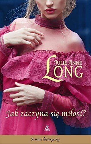 Jak zaczyna sie milosc?, Julie Anne Long Paperback Book Pre-Owned English