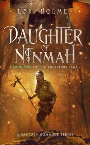 Daughter of Ninmah: A Fantasy Romance , Holmes, Lori Paperback Book Pre-Owned English