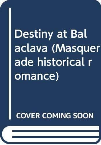 Destiny at Balaclava (Masquerade his, Wilson, Alanna Paperback Book Pre-Owned English