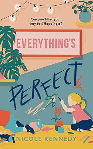 Everything&#8217;s Perfect, Kennedy, Nicole Paperback Book Pre-Owned English