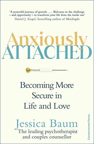 Anxiously Attached: Becoming More Sec, Baum, Jessica Paperback Book Pre-Owned English