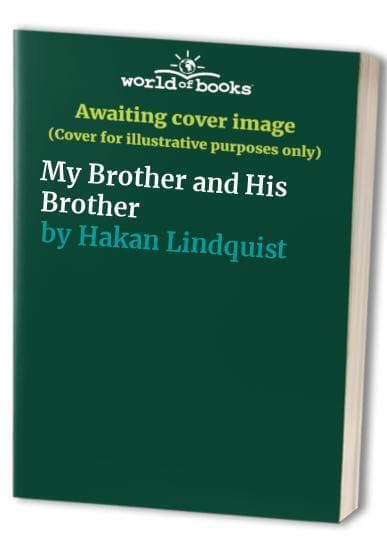 My Brother and His Brother, Hakan Lindquist Paperback Book Pre-Owned English