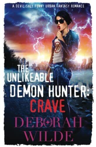 The Unlikeable Demon Hunter: Crave: , Wilde, Deborah Paperback Book Pre-Owned English