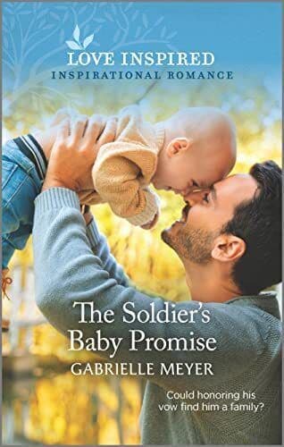 The Soldier&#8217;s Baby Promise (Love In, Meyer, Gabriell Paperback Book Pre-Owned English