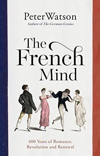 The French Mind: 400 Years of Romance, Revolution an Paperback Book Pre-Owned English