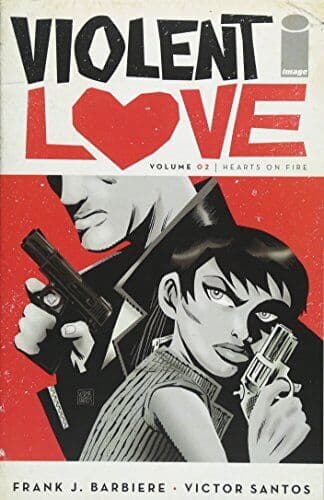 Violent Love Volume 2: Hearts on Fire, Barbiere, Frank Paperback Book Pre-Owned English