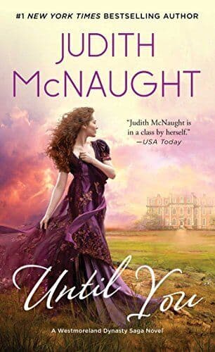 Until You: 3 (Westmoreland Dynasty Saga) by McNaught, Judith Paperback Book Pre-Owned English