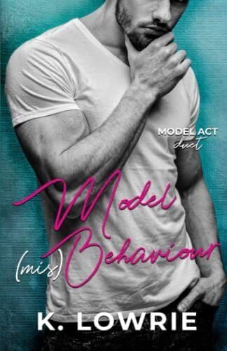 Model (mis)Behaviour: A Second Chance Ro, Lowrie, K. Paperback Book Pre-Owned English