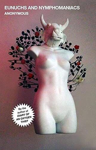 Eunuchs and Nymphomaniacs, 3 (Oxygen Thief Diaries) by Anonymous Paperback Book Pre-Owned English